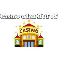 Udenlandsk Casino Uden Rufus En Komplet Guide